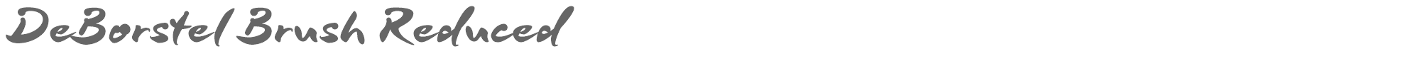 DeBorstel Brush DeBorstel Brush-Reduced.otf font preview